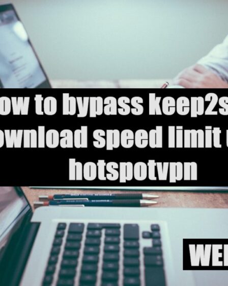 How to bypass keep2share download speed limit using hotspotvpn