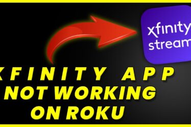 Xfinity Stream App Not Working on Roku